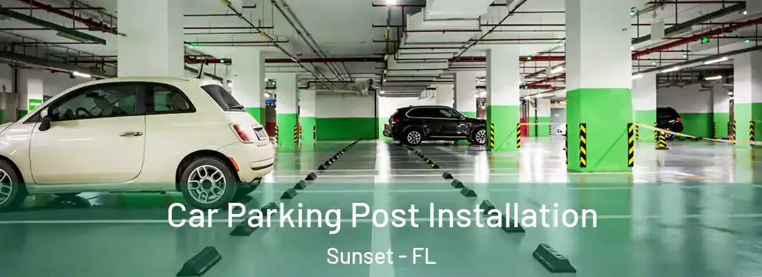  Car Parking Post Installation Sunset - FL