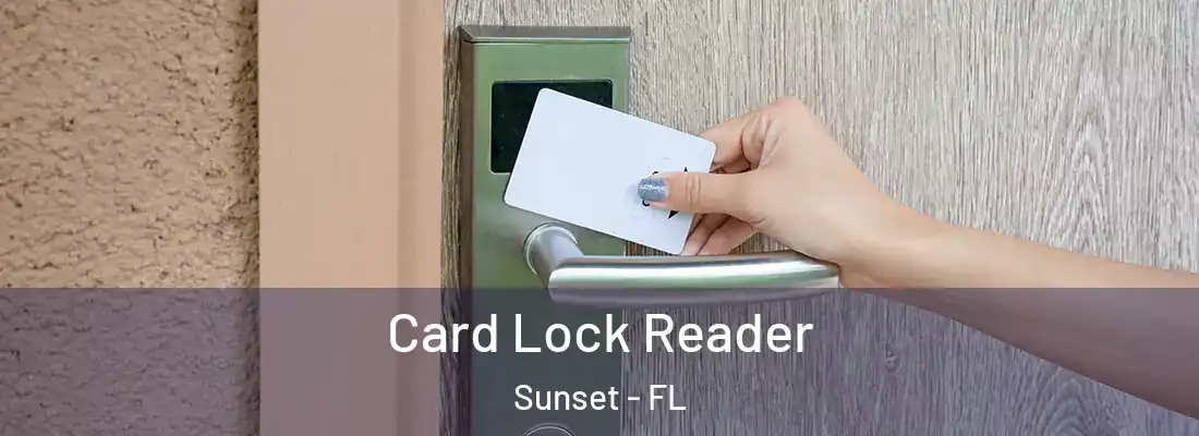  Card Lock Reader Sunset - FL