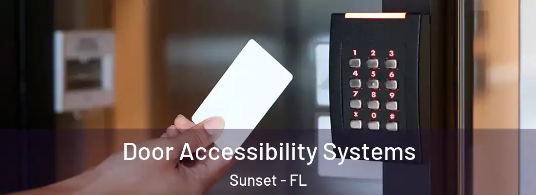  Door Accessibility Systems Sunset - FL