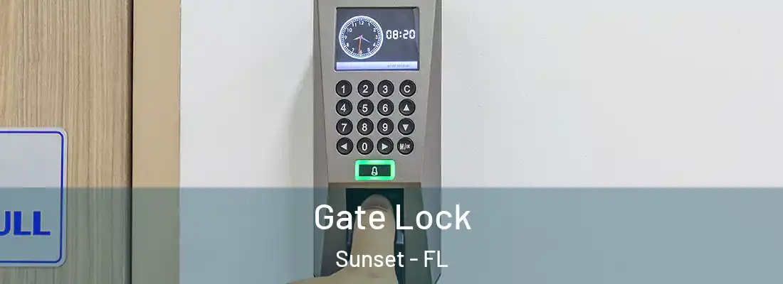  Gate Lock Sunset - FL