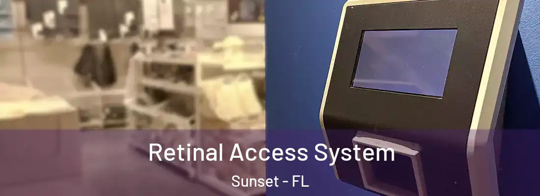  Retinal Access System Sunset - FL