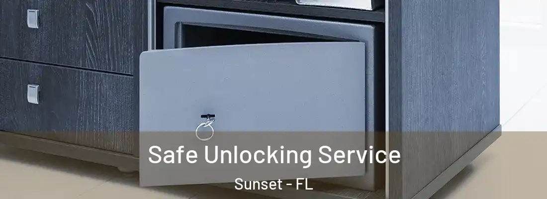  Safe Unlocking Service Sunset - FL