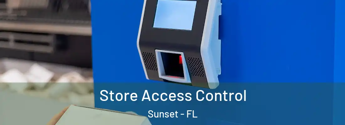  Store Access Control Sunset - FL